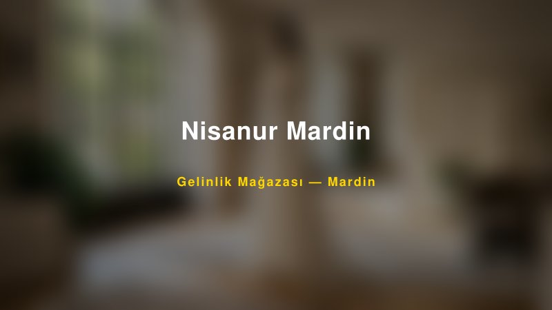 Nisanur Mardin — Mardin Kır Düğünü Mekanı Rehberi